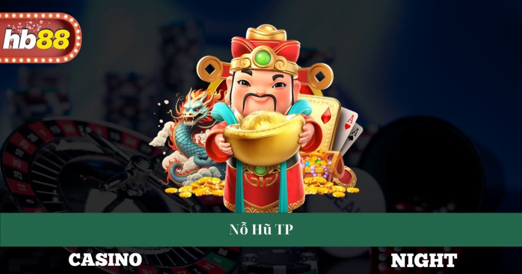 Nỗ Hũ TP - Thế Giới Game Độc Đáo Và Tính Năng Nổi Bật Nhất - Nipaho Nỗ Hũ TP - Thế Giới Game Độc Đáo Và Tính Năng Nổi Bật Nhất - Nipaho