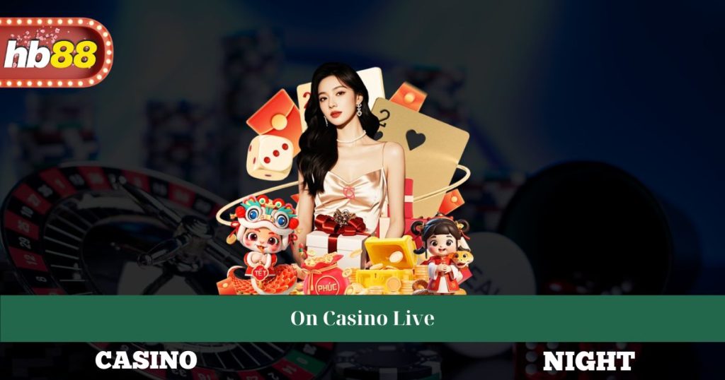 Live Casino HB88 - Trải Nghiệm Đẳng Cấp, Thắng Lớn Mỗi Ngày - Nipaho Live Casino HB88 - Trải Nghiệm Đẳng Cấp, Thắng Lớn Mỗi Ngày - Nipaho